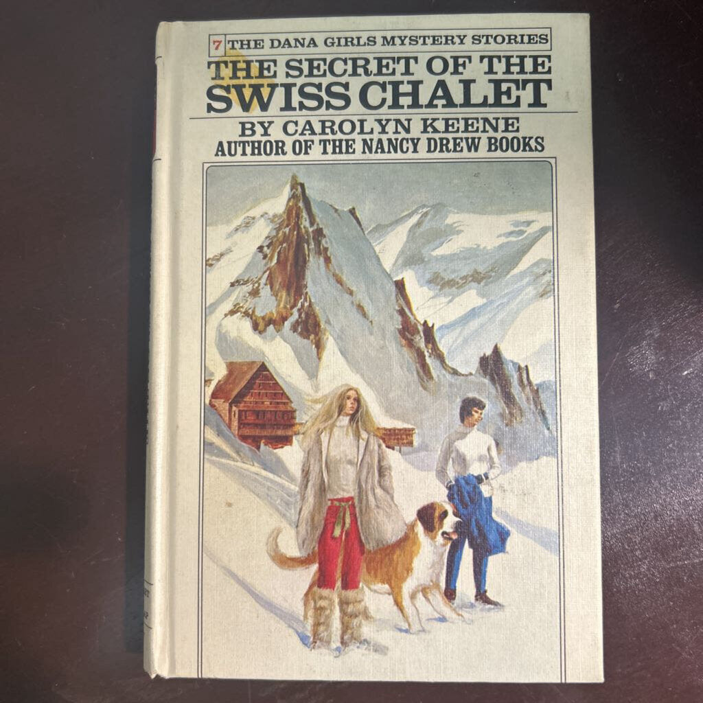 The Danna Girls Mystery Stories- Carolyn Keene- The Secret of the Swiss Chalet #7