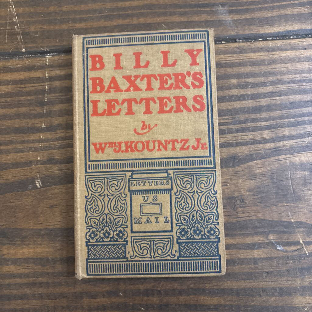 Billy Baxter's Letters- William J Kountz Jr; circa 1899