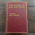 The Calling of Dan Matthews (1909) By Harold Bell Wright.