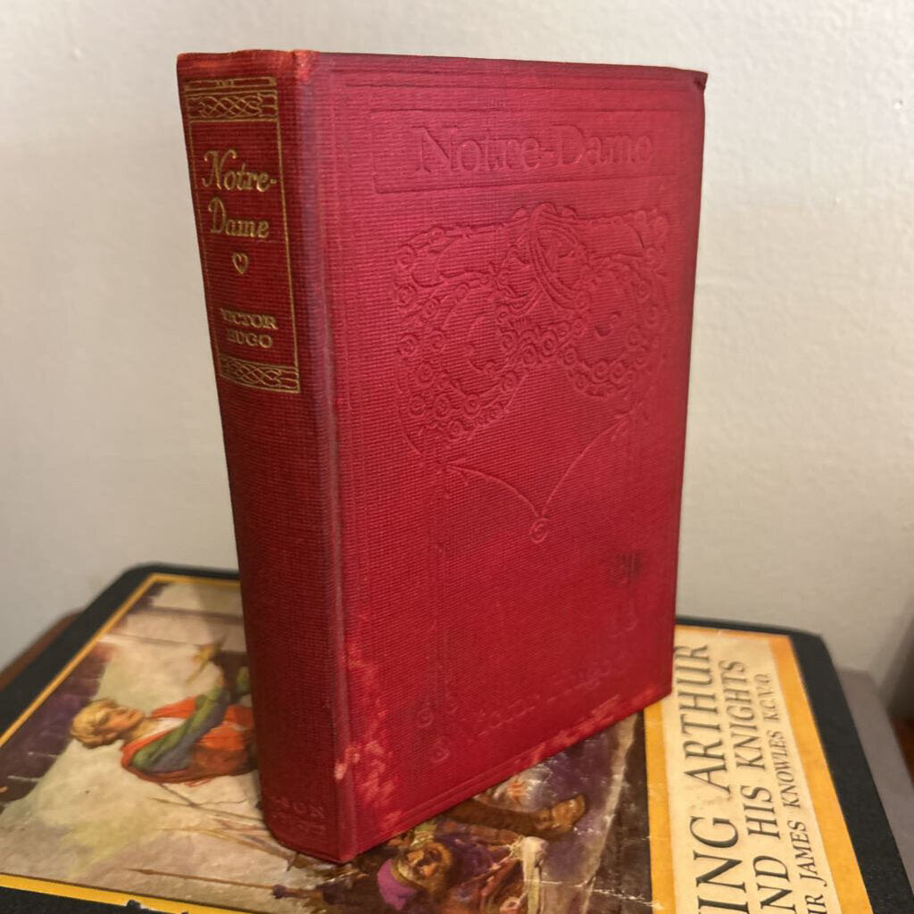 Victor Hugo's works, Published by Thomas Nelson & Sons, c1910. Notre-Dame.