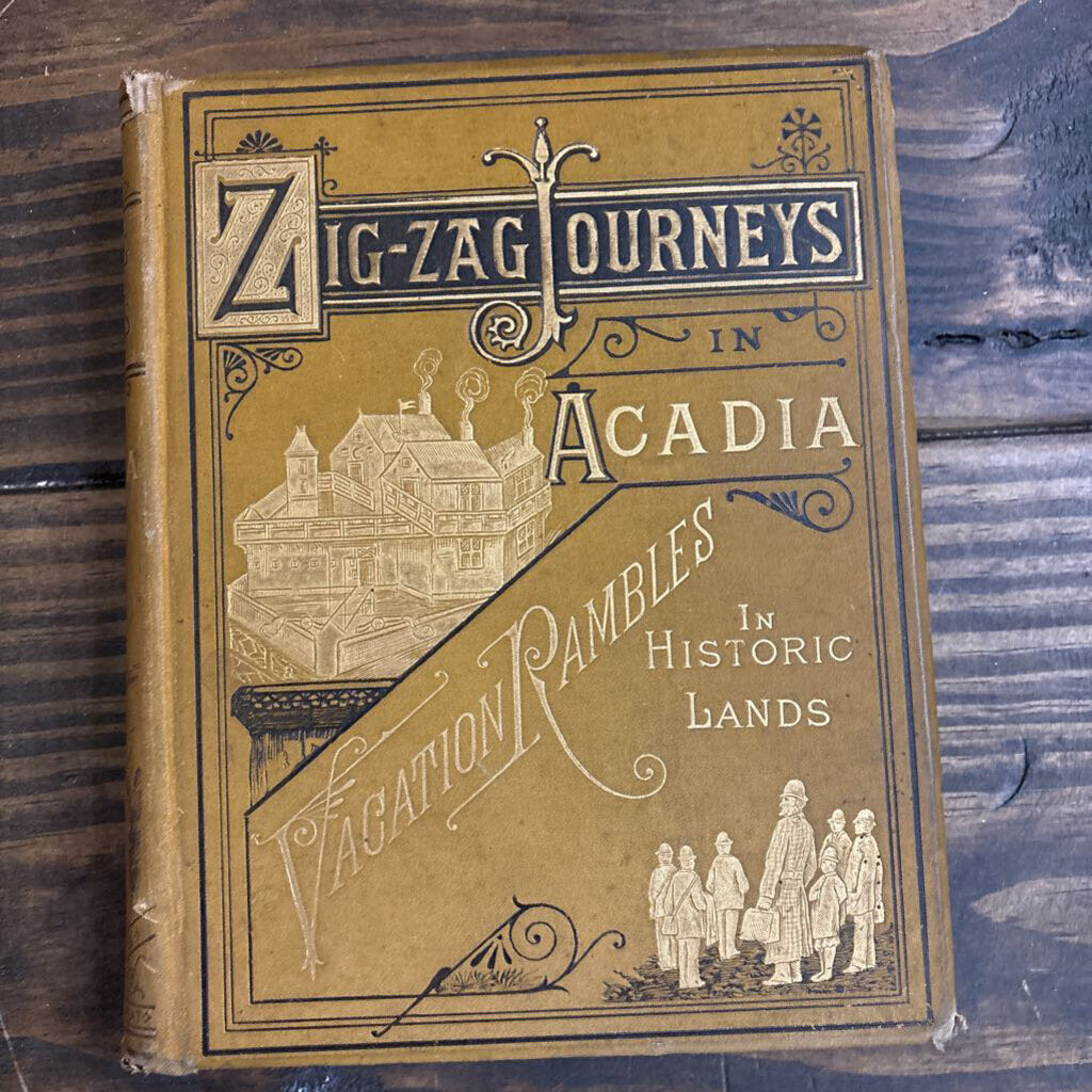 Zig-Zag Journeys in Acadia and New France; Hezekiah Butterworth; c.1885