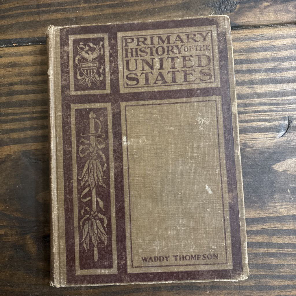 Primary History of the United States; Waddy Thompson; 1911