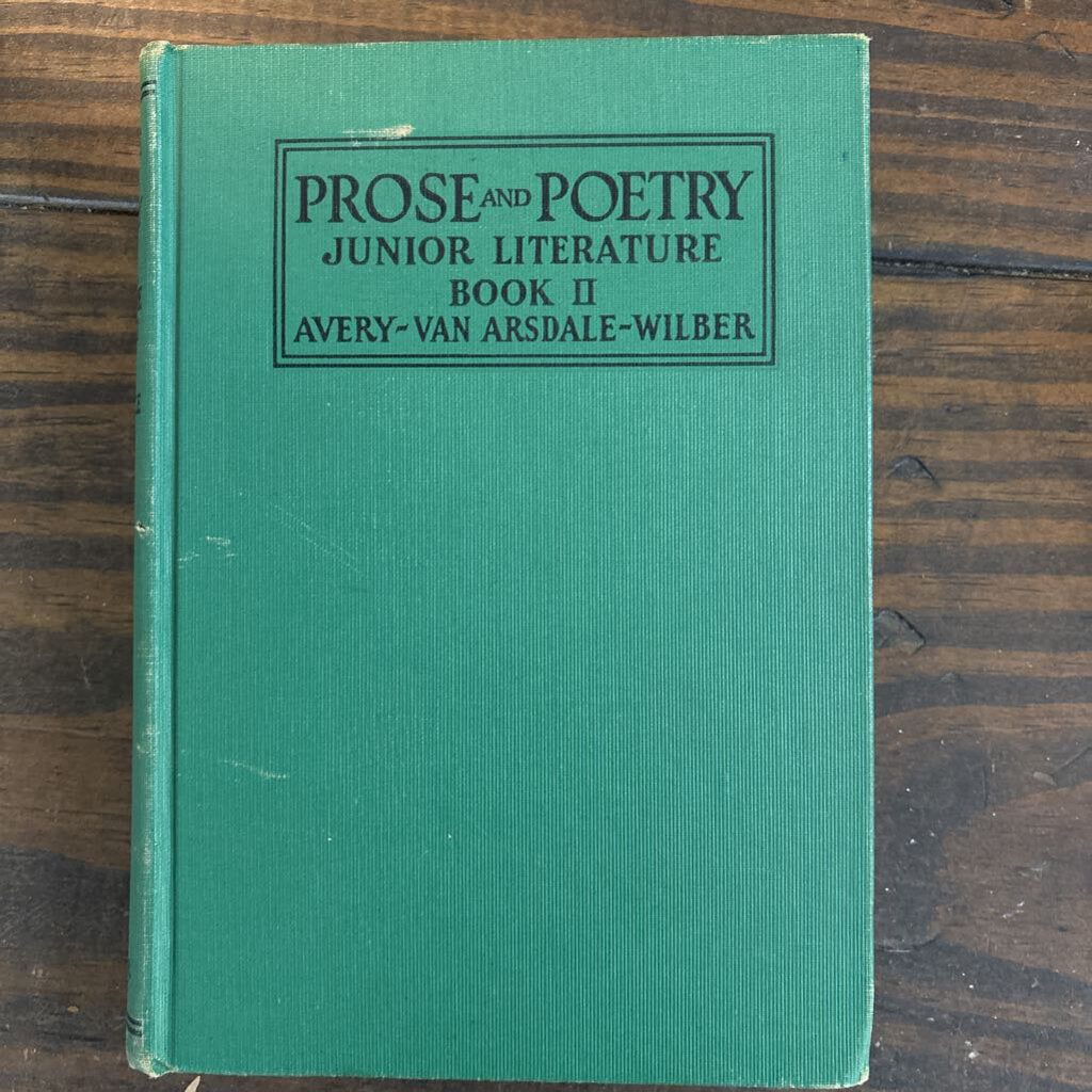 Prose and Poetry- Junior Literature, Book II; Avery, Van Arsdale, & Wilbur; 1929